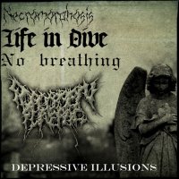 Necromorphosis / Life In Dive / No Breathing / Forgotten Funeral - Depressive Illusions (Split) (2015)