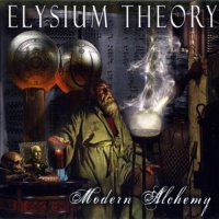 Elysium Theory - Modern Alchemy (2010)  Lossless