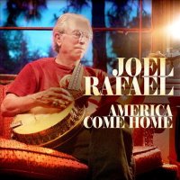 Joel Rafael - America Come Home (2012)