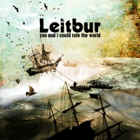Leitbur - You And Me Could Rule The World (2010)