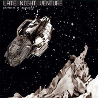 Late Night Venture - Pioneers of Spaceflight (2012)