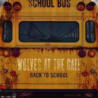 Wolves At The Gate - Back To School (2013)