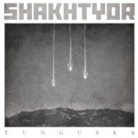 Shakhtyor - Tunguska (2015)