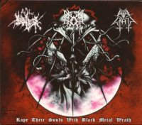 Evil Wrath / The True Endless / Gromm - Rape Their Souls With Black Metal Wrath (Split) (2011)