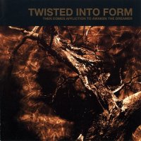 Twisted Into Form - Then Comes Affliction To Awaken The Dreamer (2006)