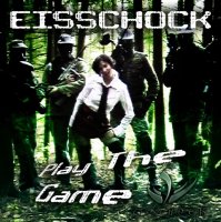 Eisschock - Play The Game (2008)