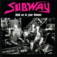 Subway - Hold On To Your Dreams (1992)