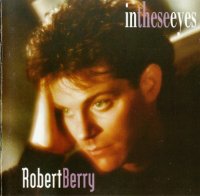 Robert Berry - In These Eyes (1994)  Lossless