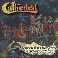 Cathedral - Caravan Beyond Redemption (1998)