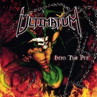 Ultimatum - Into The Pit (2007)