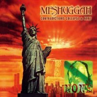 Meshuggah - Contradictions Collapse & None (Reloaded 2008) (1991)