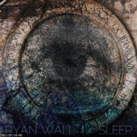 Ryan Wall - Sleep (2011)