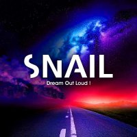 Snail - Dream Out Loud! (2016)