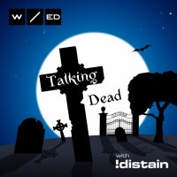 WANT/ed & !Distain - Talking Dead (2015)