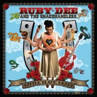 Ruby Dee & The Snakehandlers - Little Black Heart (2017)