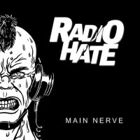 Radio Hate - Main Nerve (2014)