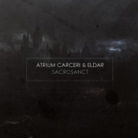 Atrium Carceri & Eldar - Sacrosanct (2012)