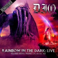 Dio - Live At The Selland Arena, Fresno, CA, 28 Dec ‘83- Rainbow In The Dark (2016)