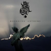 My Dark Lake - Mourning Anthems (2015)