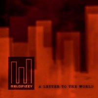 Melodizzy - A Letter To The World (2017)