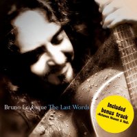 Bruno Levesque - The Last Words (2007)