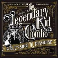 The Legendary Kid Combo - A Blessing In Disguise (2017)