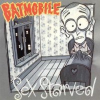 Batmobile - Sex Starved (1991)