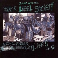 Black Label Society - Alcohol Fueled Brewtality [Live, 2CD] (2001)