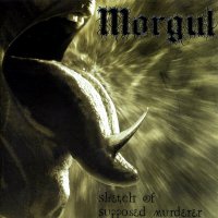 Morgul - Sketch Of Supposed Murderer (2001)