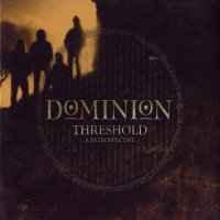 Dominion - Threshold - A Retrospective (Compilation) (2006)