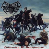 Crucified Mortals - Converted By Decapitation (2004)