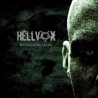 Hëllvox - Increasing Hate (2010)