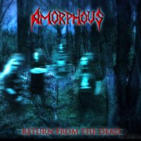 Amorphous - Return from the Dead (2008)