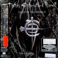 Tipton, Entwistle & Powell - Edge Of The World (Japanese Ed.) (2006)