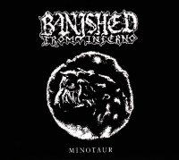 Banished From Inferno - Minotaur (2011)