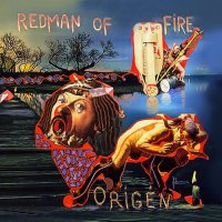 Redman Of Fire - Origén (2015)