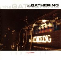 The Gathering - Superheat (1999)