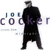 Joe Cocker - Across From Midnight (1997)