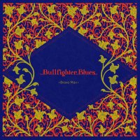 Bravo Max - Bullfighter Blues (2016)