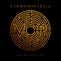 Vernon Of Persia - Relativity Of (2017)