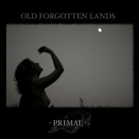 Old Forgotten Lands - Primal (2012)