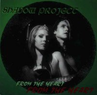 Shadow Project - From The Heart (1998)