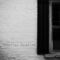 Corporate Soldiers - Forgotten Memories (2016)