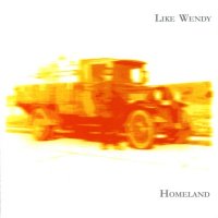 Like Wendy - Homeland (2003)