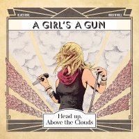 A Girl a Gun - Head Up, Above the Clouds (2014)