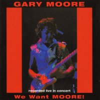 Gary Moore - We Want Moore (1984)