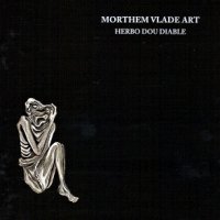 Morthem Vlade Art - Herbo Dou Diable (1998)