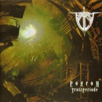 Pogrom - Trotz Periode (1997)