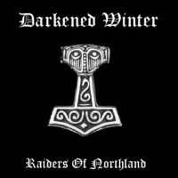 Darkened Winter - Raiders of Northland (2010)