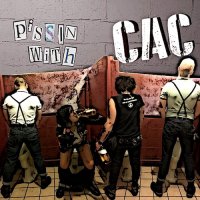 CAC - Pissin With... (2017)